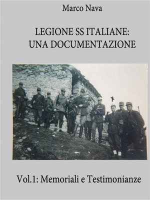 cover image of Legione SS Italiane--Una documentazione. Volume 1--Memoriali e testimonianze di SS Italiane
